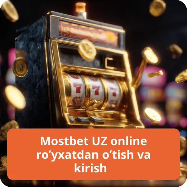 Mostbet UZ online ro’yxatdan o’tish va kirish